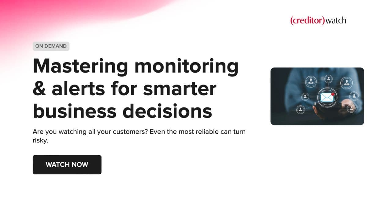 CreditorWatch webinar recording - Mastering monitoring & alerts