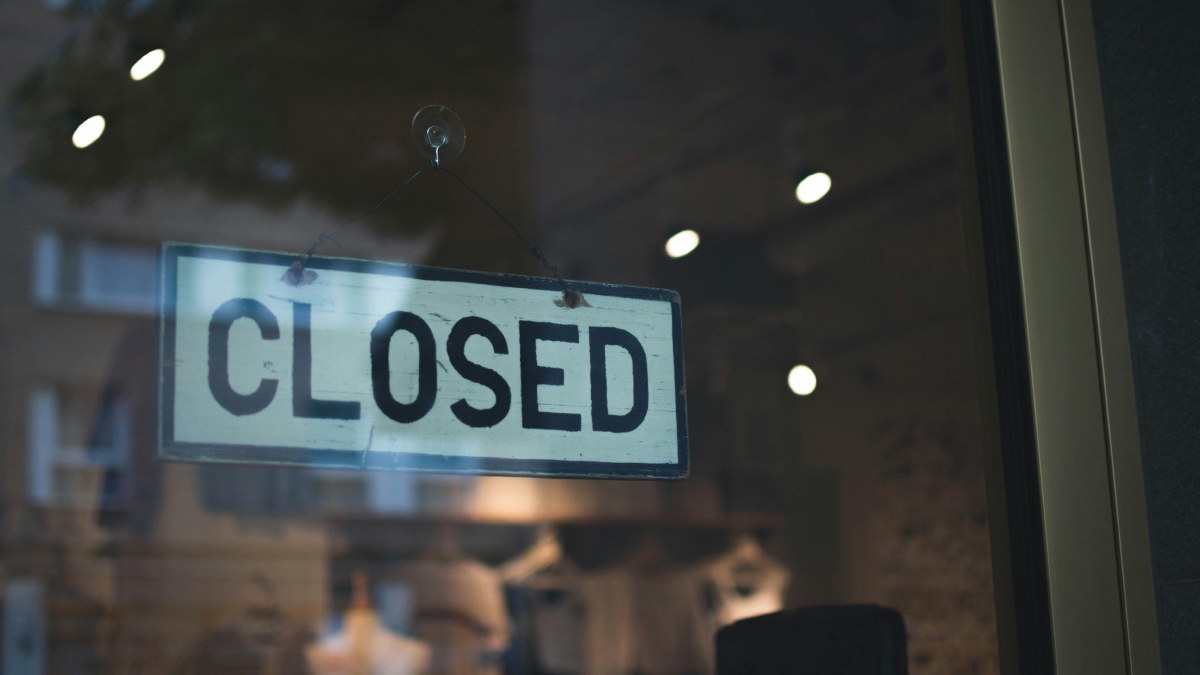 More ‘closed’ signs are popping up. What’s going on?